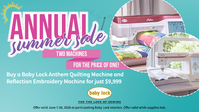 Baby Lock Bundle - Anthem and Reflection Machines for the Price of One!