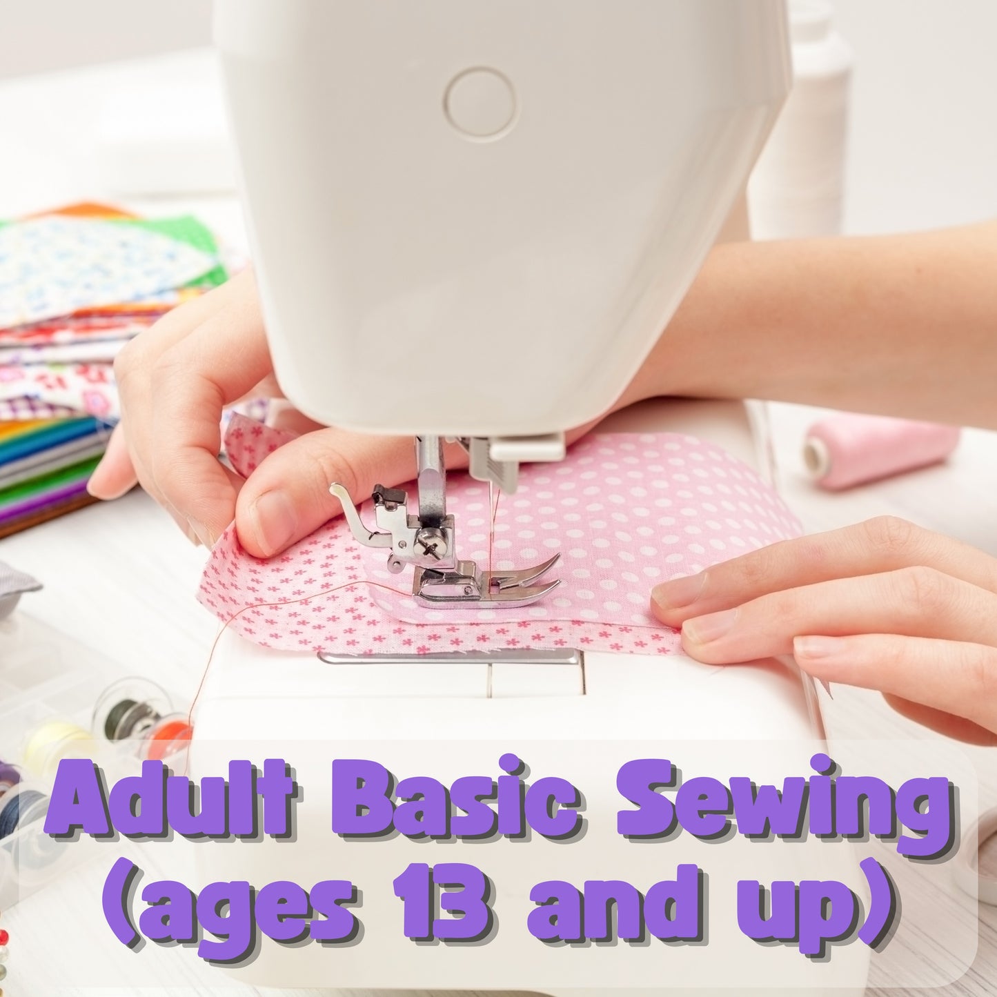 Class Adult Basic Sewing