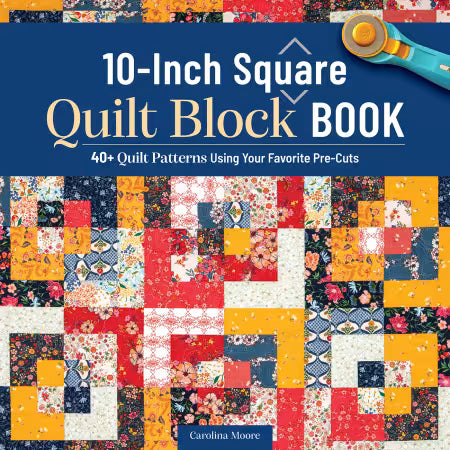 10-Inch Square Quilt Block Book