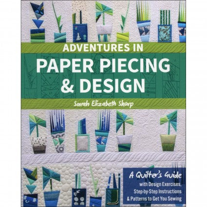 Adventures in Paper Piecing & Design