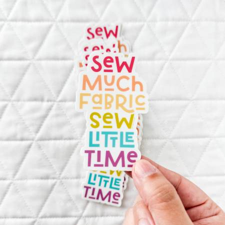 Sew Much Fabric, Sew Little Time Sticker