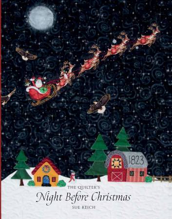 The Quilter's Night Before Christmas: A Treasury of Tradition