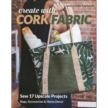 Create with Cork Fabric Book by Sallie Tomato