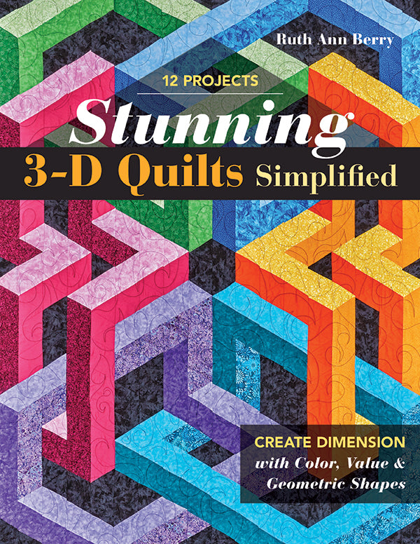 Stunning 3D Quilts Simplified