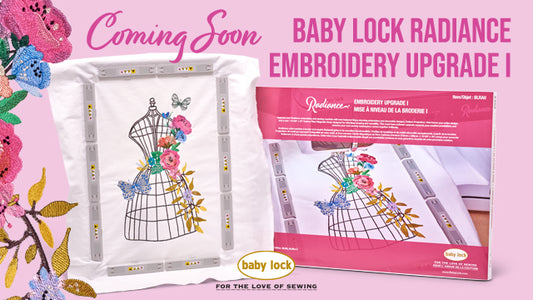 Baby Lock Radiance Upgrade and Gift Package (COMING SOON)