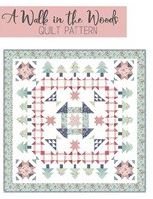 A Walk In The Woods Quilt Pattern
