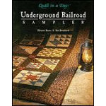 UNDERGROUND RAILROAD SAMPLER QUILT IN A DAY