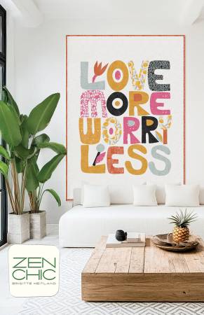 Love More Worry Less By Zen Chic