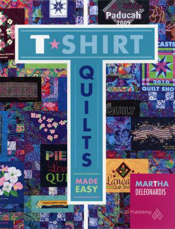 T shirt Quilts Made Easy